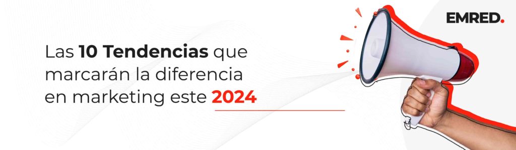 tendencias emred marketing 2024